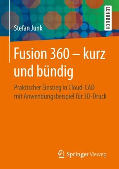 Fusion 360 - kurz und bündig (eBook, PDF) - Junk, Stefan