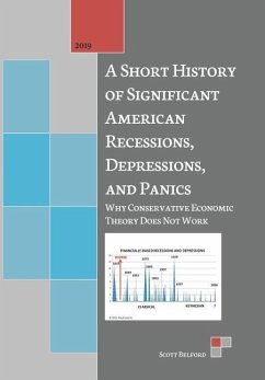 A Short History of Significant American Recessions, Depressions, and Panics - Belford, Scott