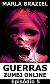 Guerras Zumbi Online: Episodio 5 (eBook, ePUB) Guerras Zumbi Online: Episodio 5 (eBook, ePUB)