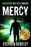 Mercy: A Detective Matt Deal Thriller Introducing Wolfie Jules (Detective Matt Deal Thrillers Series, #1) (eBook, ePUB)