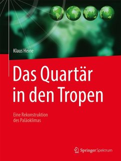 Das Quartär in den Tropen (eBook, PDF) - Heine, Klaus