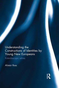 Understanding the Constructions of Identities by Young New Europeans (eBook, PDF)
