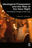 Ideological Possession and the Rise of the New Right (eBook, ePUB)