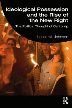 Ideological Possession and the Rise of the New Right (eBook, ePUB) - Johnson, Laurie M.