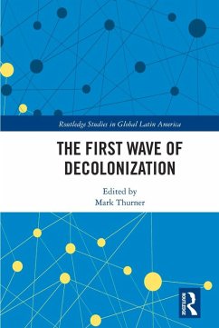 The First Wave of Decolonization (eBook, ePUB)