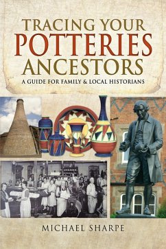 Tracing Your Potteries Ancestors (eBook, ePUB) - Sharpe, Michael