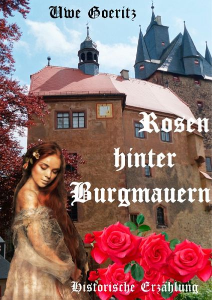 Rosen hinter Burgmauern (eBook, ePUB) Rosen hinter Burgmauern (eBook, ePUB)