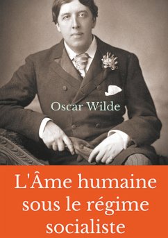 L'Âme humaine sous le régime socialiste (eBook, ePUB) - Wilde, Oscar