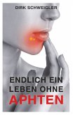 Endlich ein Leben ohne Aphten (eBook, ePUB)