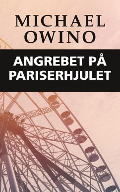 Cover Angrebet på pariserhjulet (eBook, ePUB)