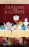Teatime With a Corpse (Cedar Wells Mysteries, #1) (eBook, ePUB)