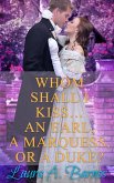 Whom Shall I Kiss... An Earl, A Marquess, or A Duke? (Tricking the Scoundrels, #1) (eBook, ePUB)