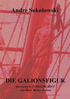 DIE GALIONSFIGUR - Sokolowski, Andre