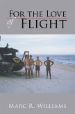 For the Love of Flight (eBook, ePUB) For the Love of Flight (eBook, ePUB)