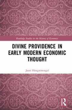 Divine Providence in Early Modern Economic Thought - Hengstmengel, Joost