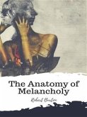 The Anatomy of Melancholy (eBook, ePUB)
