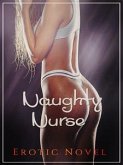 Naughty Nurse (eBook, ePUB)