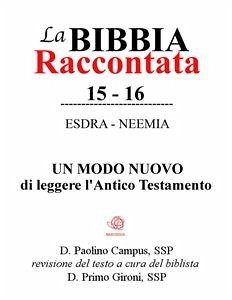 La Bibbia raccontata - Esdra-Neemia (eBook, ePUB) - Campus, Paolino; paolino.campus