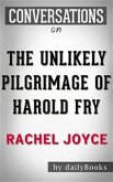 The Unlikely Pilgrimage of Harold Fry: A Novel by Rachel Joyce   Conversation Starters (eBook, ePUB)