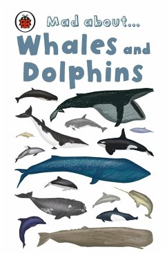 Mad About Whales and Dolphins (eBook, ePUB) - Ladybird
