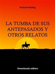 La tumba de sus antepasados y otros relatos (eBook, ePUB) - Kipling, Rudyard