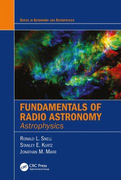Fundamentals of Radio Astronomy (eBook, PDF) - Snell, Ronald L.; Kurtz, Stanley; Marr, Jonathan
