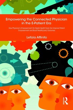 Empowering the Connected Physician in the E-Patient Era (eBook, PDF) - Affinito, Letizia