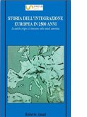 Storia dell'integrazione europea in 2500 anni (eBook, ePUB)