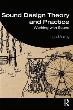 Sound Design Theory and Practice (eBook, ePUB) - Murray, Leo