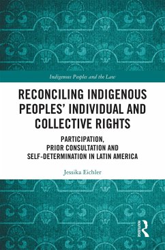 Reconciling Indigenous Peoples' Individual and Collective Rights - Eichler, Jessika