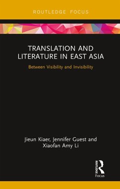 Translation and Literature in East Asia - Kiaer, Jieun; Guest, Jennifer; Li, Xiaofan Amy