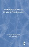 Leadership and Wisdom Leadership and Wisdom