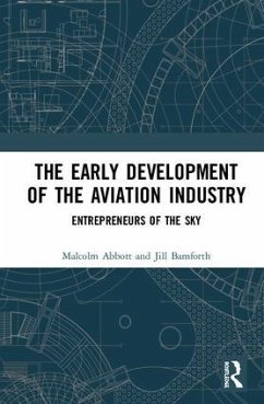 The Early Development of the Aviation Industry - Abbott, Malcolm; Bamforth, Jill