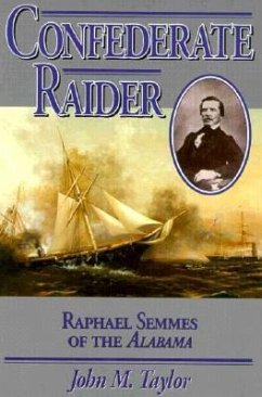 Confederate Raider: Semmes (P) - Taylor, John M.