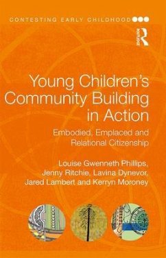 Young Children's Community Building in Action - Gwenneth Phillips, Louise; Ritchie, Jenny; Dynevor, Lavina