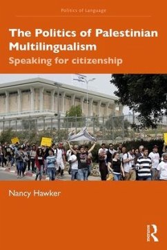 The Politics of Palestinian Multilingualism - Hawker, Nancy