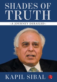 Shades of Truth - Sibal, Kapil