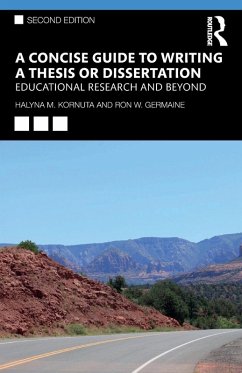 A Concise Guide to Writing a Thesis or Dissertation - Kornuta, Halyna M.; Germaine, Ron W.