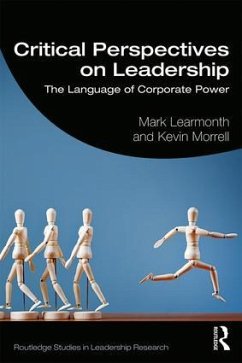 Critical Perspectives on Leadership - Learmonth, Mark; Morrell, Kevin