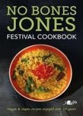 No Bones Jones Festival Cookbook - Veggie & Vegan Recipes Enjoyed over 25 Years