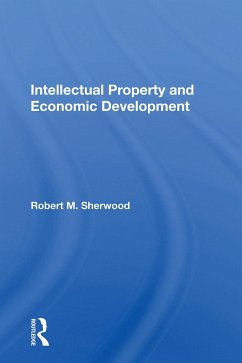 Intellectual Property and Economic Development - Sherwood, Robert M