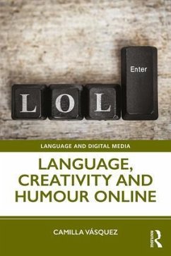 Language, Creativity and Humour Online - Vasquez, Camilla (University of South Florida, USA)