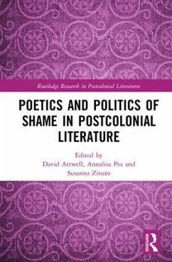 Poetics and Politics of Shame in Postcolonial Literature