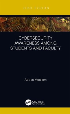 Cybersecurity Awareness Among Students and Faculty (eBook, PDF) - Moallem, Abbas