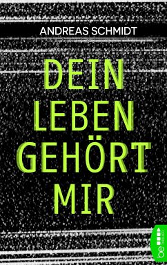 Dein Leben gehört mir (eBook, ePUB) - Schmidt, Andreas