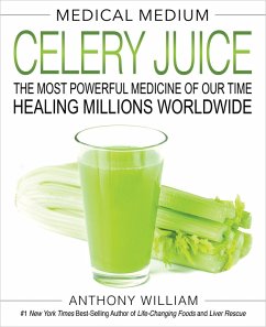 Medical Medium Celery Juice (eBook, ePUB) - William, Anthony