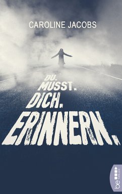 Du. Musst. Dich. Erinnern. (eBook, ePUB) - Jacobs, Caroline