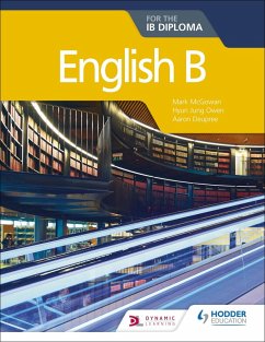 English B for the IB Diploma (eBook, ePUB) - Owen, Hyun Jung; McGowan, Mark; Deupree, Aaron