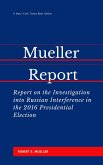 The Mueller Report: Report on the Investigation into Russian Interference in the 2016 Presidential Election (eBook, ePUB)