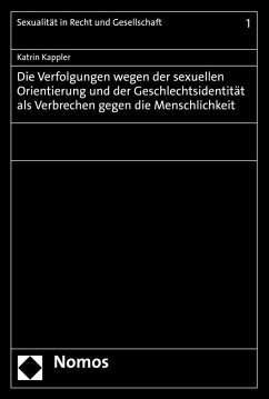 Cover Die Verfolgungen wegen der sexuellen Orientierung und der Geschlechtsidentität als Verbrechen gegen die Menschlichkeit (eBook, PDF)